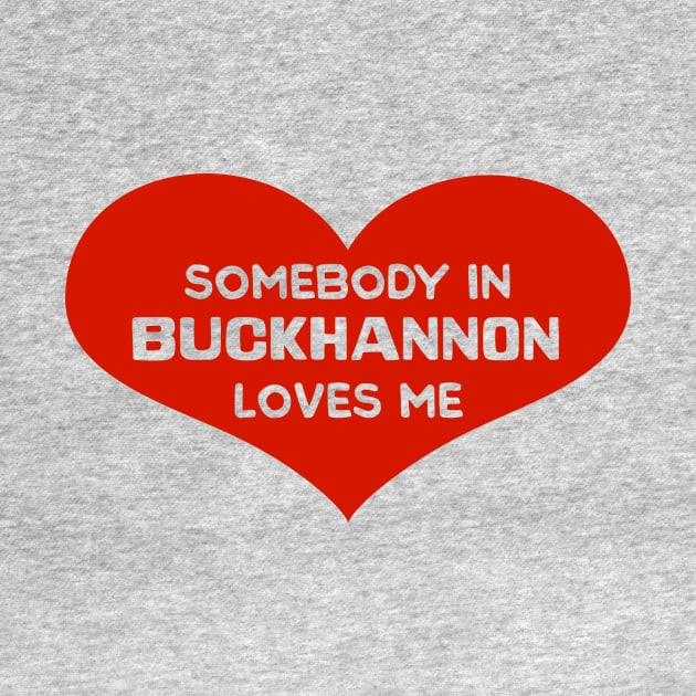 Someone in Buckhannon Loves Me by ellenmueller